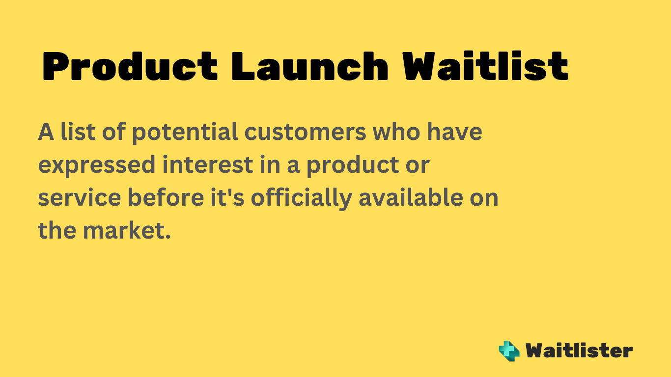 What Is a Product Launch Waitlist? — Waitlister