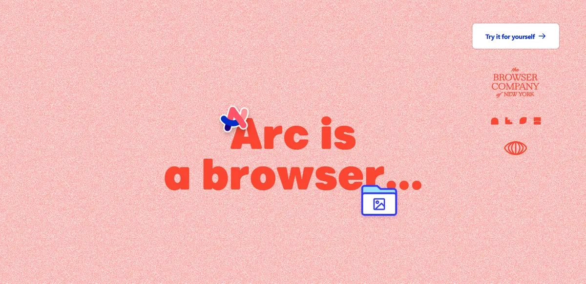 Arc's 2022 homepage: "Arc is a browser..." in red on a grainy pink background, with a "Try it for yourself" button