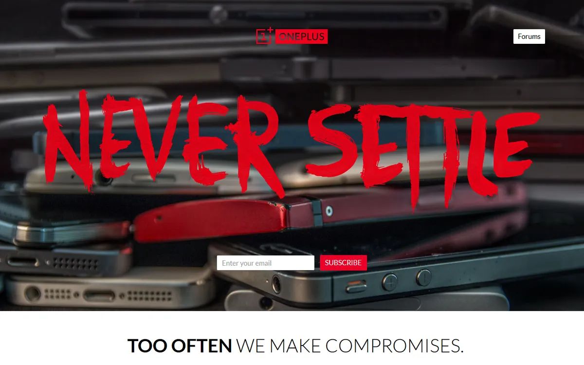 OnePlus's 2013 teaser page: "NEVER SETTLE" painted in red over a pile of other phones, with an email field and a Subscribe button