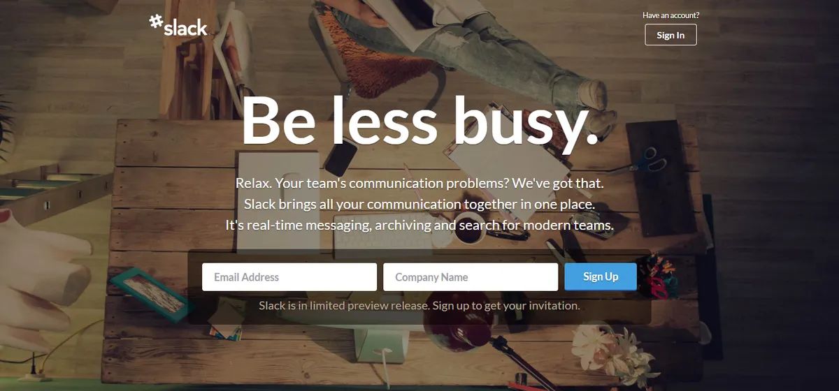 Slack's 2013 preview page: "Be less busy." with Email Address and Company Name fields and a "Sign Up" button